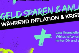 Geld sparen und anlegen während Inflation und Krise
